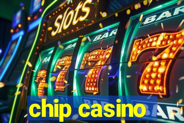 chip casino